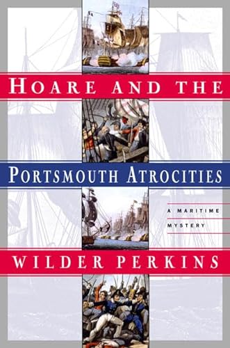 Hoare and the Portsmouth Atrocities: A Maritime Mystery.