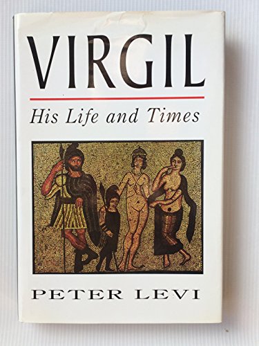 Virgil: His Life and Times