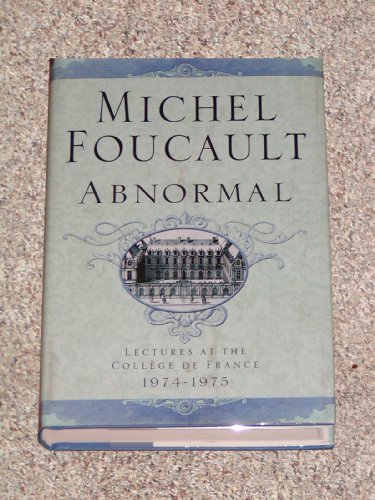 ABNORMAL; LECTURES AT THE COLLEGE DE FRANCE 1974-1975