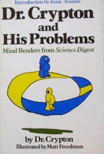 Dr. Crypton and His Problems: Mind Benders from Science Digest