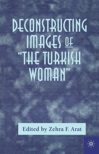 Deconstructing Images of "The Turkish Woman"