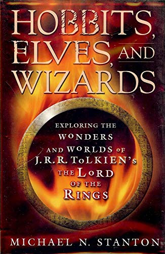 Hobbits, Elves, and Wizards: Exploring the Wonders and Worlds of J.R.R. Tolkien's Lord of the Rings