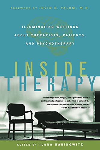 Inside Therapy: Illuminating Writings About Therapists, Patients, and Psychotherapy