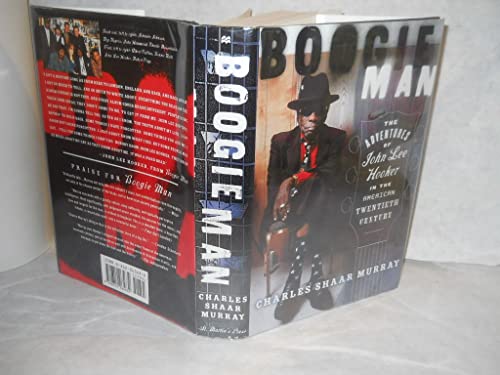 Boogie Man: The Adventures of John Lee Hooker in The American Twentieth Century.