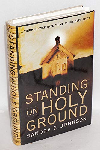 Standing on Holy Ground: A Triumph over Hate Crime in the Deep South