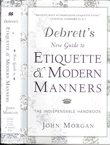 Debrett's New Guide to Etiquette and Modern Manners: The Indispensable Handbook
