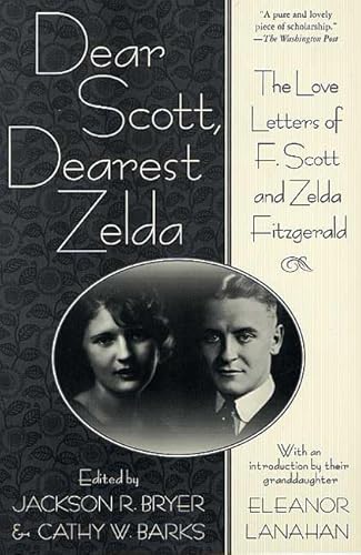 Dear Scott, Dearest Zelda: The Love Letters of F. Scott and Zelda Fitzgerald