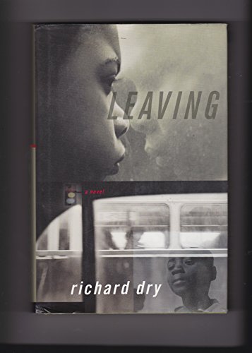 Leaving : A Novel