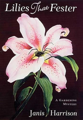 LILIES THAT FESTER: A Gardening Mystery