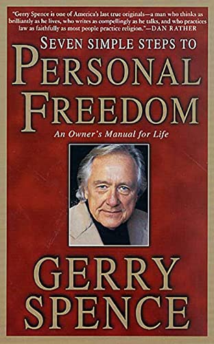 Seven Simple Steps to Personal Freedom: An Owner's Manual for Life