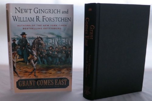 Grant Comes East: A Novel Of The Civil War