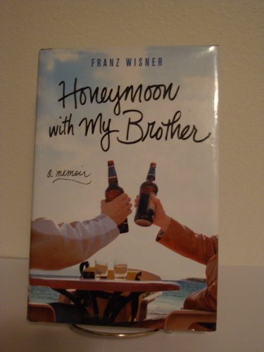 Honeymoon with My Brother: a Memoir