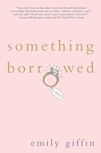 Something Borrowed. { SIGNED and DATED in YEAR of PUBLICATION } { FIRST EDITION/ FIRST PRINTING.}.