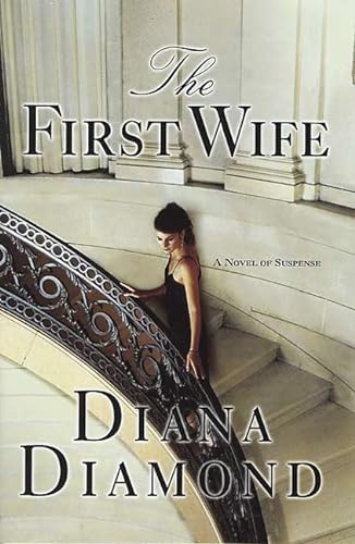 The First Wife: A Novel of Suspense