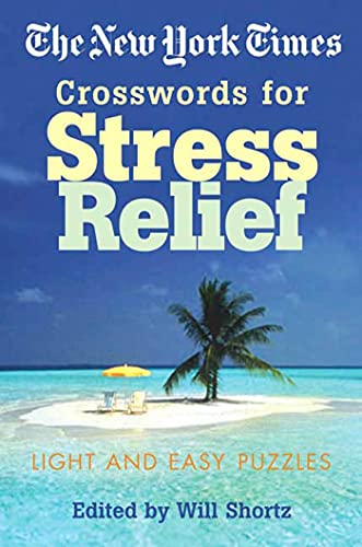 The New York Times Crosswords for Stress Relief: Light and Easy Puzzles (New York Times Crossword Puzzles)
The New York Times Crosswords for Stress Relief: Light and Easy Puzzles (New York Times Crossword Puzzles)