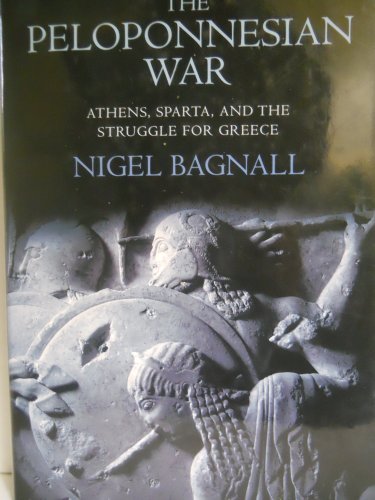 The Peloponnesian War: Athens, Sparta, and the Struggle for Greece