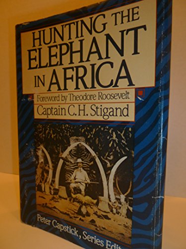 HUNTING THE ELEPHANT IN AFRICA