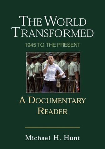 The World Transformed: 1945 to the Present: A Documentary Reader