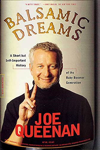 Balsamic Dreams: A Short But Self-Important History of the Baby Boomer Generation
Balsamic Dreams: A Short But Self-Important History of the Baby Boomer Generation