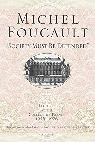 Society Must Be Defended: Lectures at the Collège de France, 1975-1976
