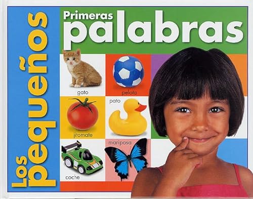 Los Pequenos: Primeras Palabras (First Words, Spanish Edition)