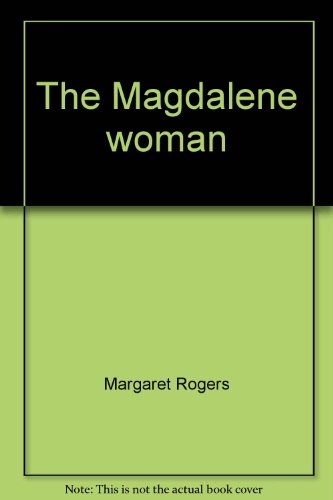 The Magdalene Woman