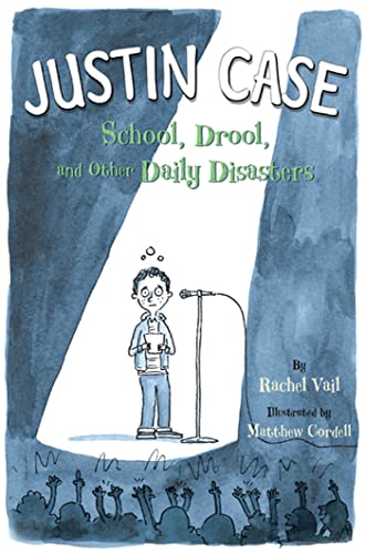 Justin Case: School, Drool, and Other Daily Disasters (Justin Case Series)