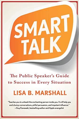 Smart Talk: The Public Speakers Guide to Success in Every Situation (Quick Dirty Tips)
Smart Talk: The Public Speakers Guide to Success in Every Situation (Quick Dirty Tips)