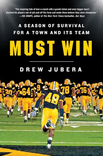 Must Win: A Season of Survival for a Town and Its Team