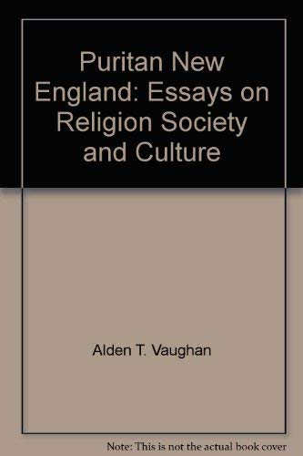 Puritan New England: Essays on Religion, Society, and Culture
