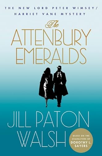 The Attenbury emeralds : the new Lord Peter Wimsey ; Harriet Vane mystery