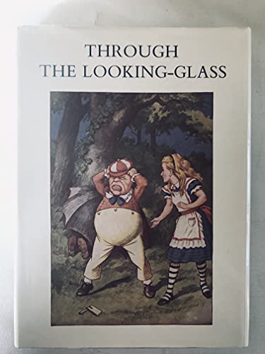 Through the Looking-glass: And What Alice Found There
