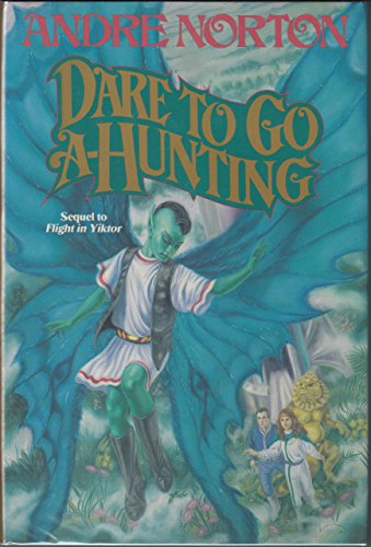 DARE TO GO A-HUNTING