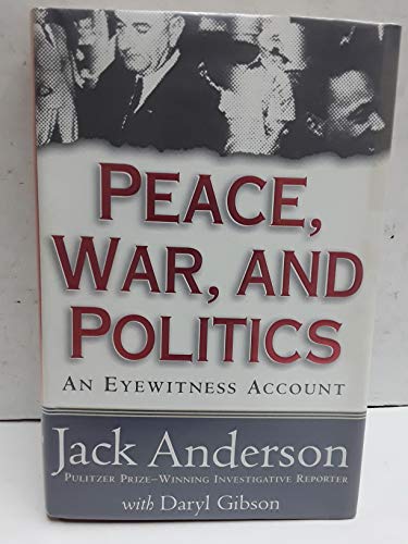 Peace, War, and Politics: An Eyewitness Account