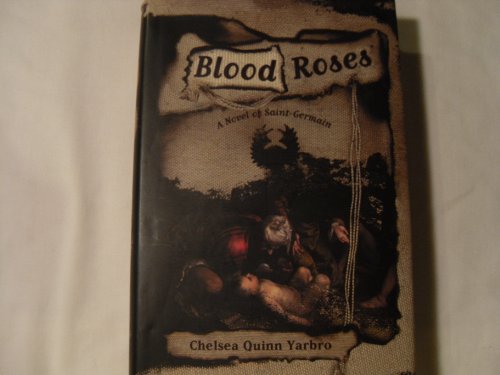 Blood Roses A Novel of Saint-Germain