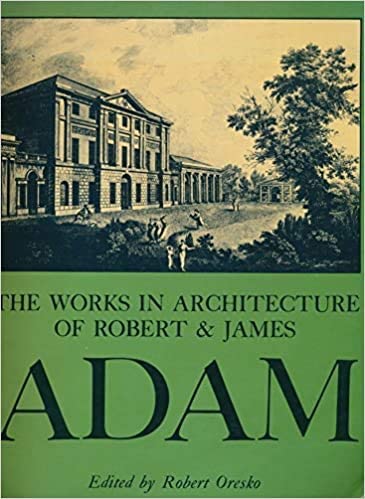 

The Works in Architecture of Robert and James Adam [first edition]