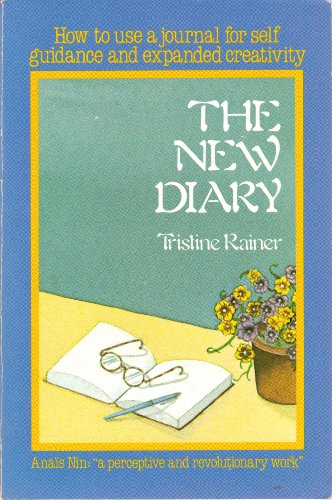 The new diary: How to use a journal for self-guidance and expanded creativity