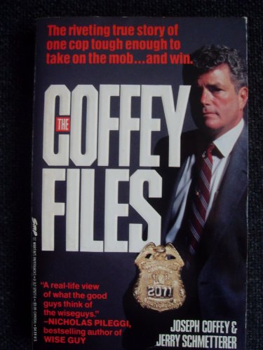 The Coffey Files: One Cop's War Against the Mob