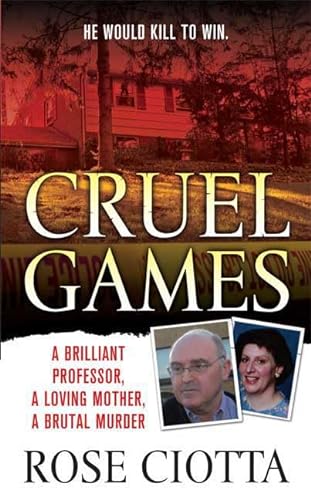 Cruel Games: A Brilliant Professor, A Loving Mothe