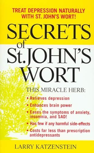 Secrets of St. John's Wort Treat Depression Naturally With St. John's Wort!