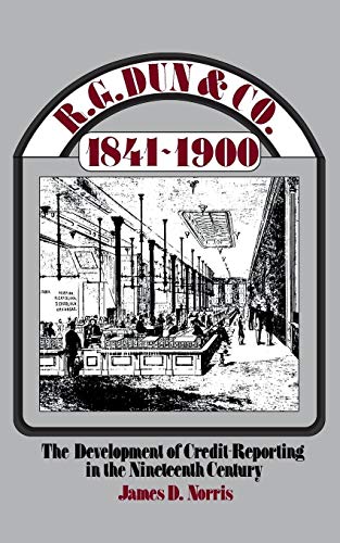 R.g. Dun and Co. 1841-1900: the
