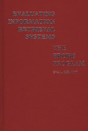 Evaluating Information Retrieval Systems, the Probe Program