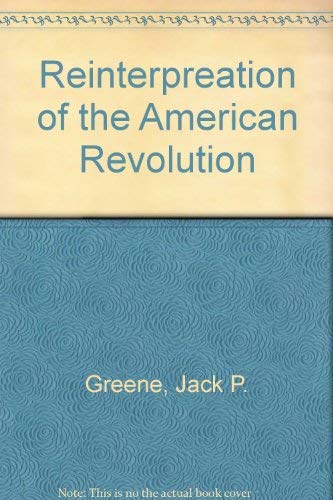 The Reinterpretation of the American Revolution, 1763 to 1789