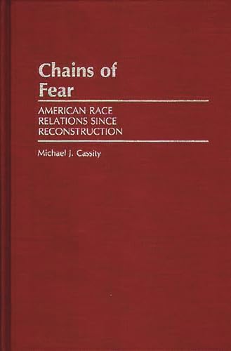Chains of Fear: American Race Relations Since Reconstruction (Grass Roots Perspectives on America...