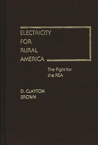 Electricity for Rural America: The Fight for the REA