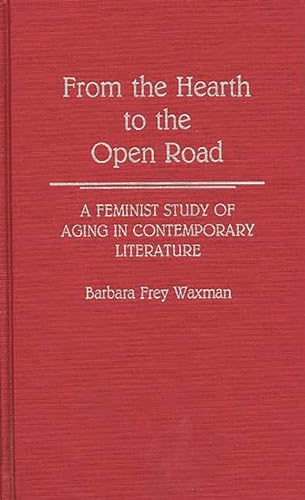 From the Hearth to the Open Road: A Feminist Study of Aging in Contemporary Literature