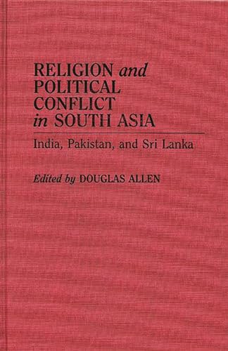 Religion and Political Conflict in South Asia: India, Pakistan, and Sri Lanka (signed)