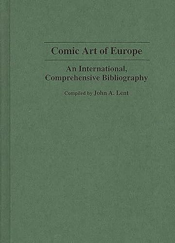 Comic Art of Europe: An International, Comprehensive Bibliography (Bibliographies and Indexes in ...