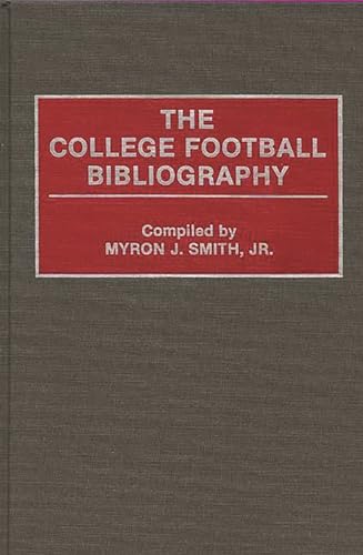 The College Football Bibliography (Bibliographies and Indexes on Sports History)