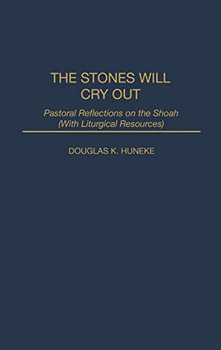The Stones Will Cry Out: Pastoral Reflections on the Shoah (With Liturgical Resources)